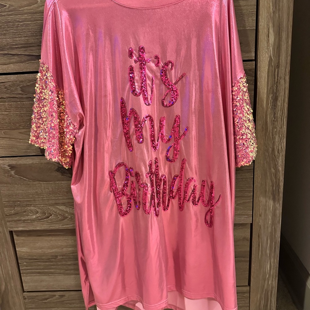 It's my Birthday pink sparkly dress/oversized shirt!